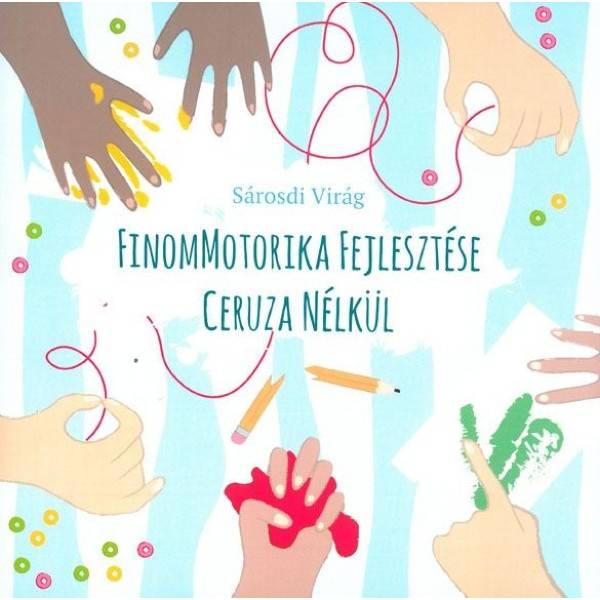 Finommotorika fejlesztés ceruza nélkül