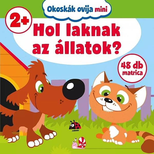 Okoskák ovija mini – Hol laknak az állatok?