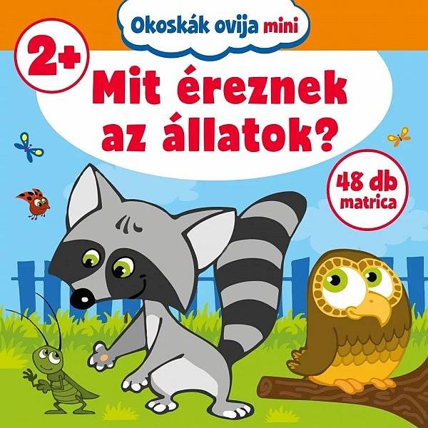 Okoskák ovija mini – Mit éreznek az állatok?