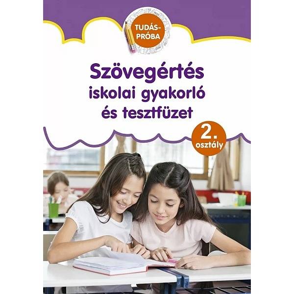 Szövegértés – Iskolai gyakorló és tesztfüzet 2. osztály