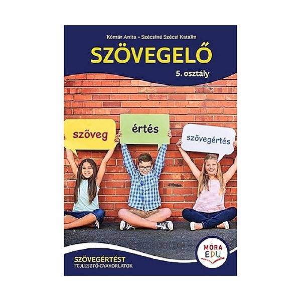 Szövegelő – Szövegértés fejlesztés 5. osztály