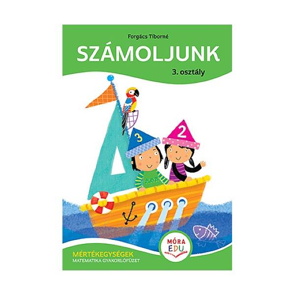 Számoljunk együtt – Mértékegységek 3. osztály