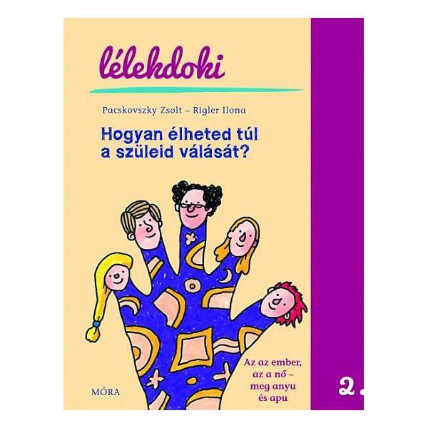 Lélekdoki 2. – Hogyan élheted túl a szüleid válását?