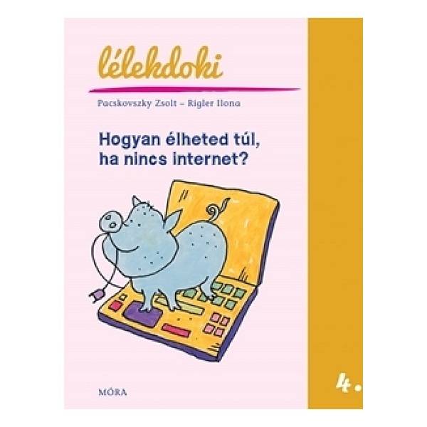 Lélekdoki 4. – Hogyan élheted túl, ha nincs internet?