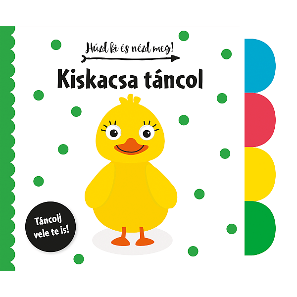 Húzd ki és nézd meg! – Kiskacsa táncol