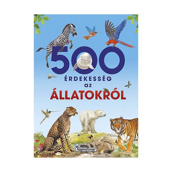 500 érdekesség az állatokról