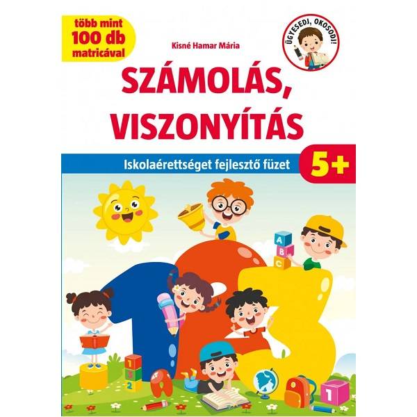 Ügyesedj, okosodj! Számolás és viszonyítás