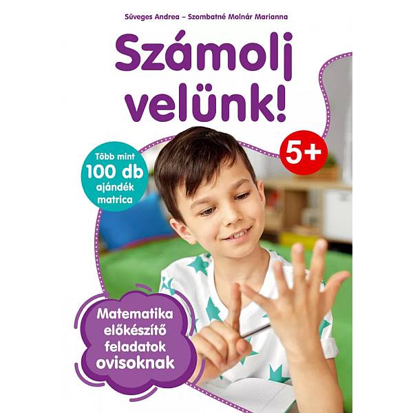 Számolj velünk! Előkészítő feladatok ovisoknak matematikából