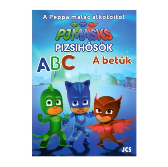 Pizsihősök - A, B, C... - A betűk - foglalkoztató füzet
